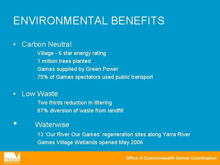 ENVIRONMENTAL BENEFITS • Carbon Neutral Village - 6 star energy rating 1 million trees