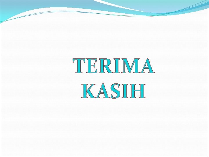 TERIMA KASIH 