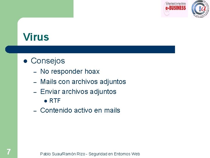 Virus l Consejos – – – No responder hoax Mails con archivos adjuntos Enviar