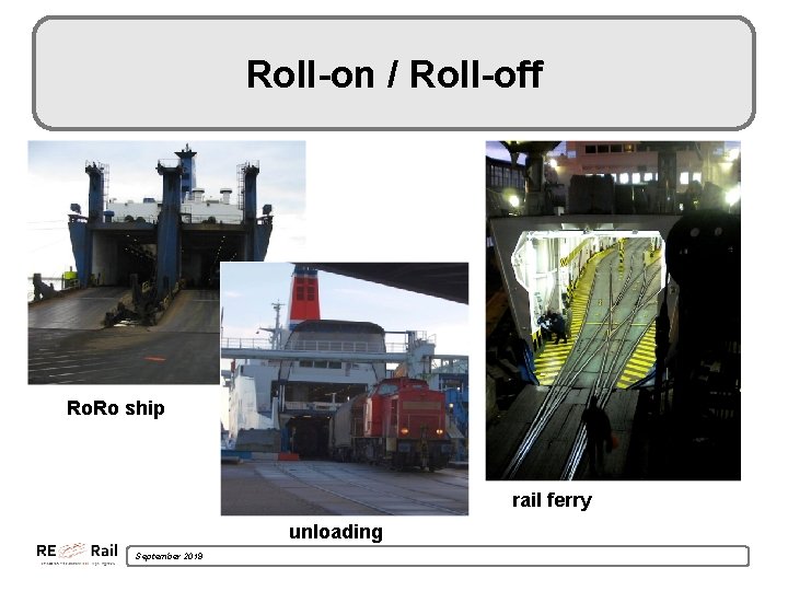 Roll-on / Roll-off Ro. Ro ship rail ferry unloading September 2019 