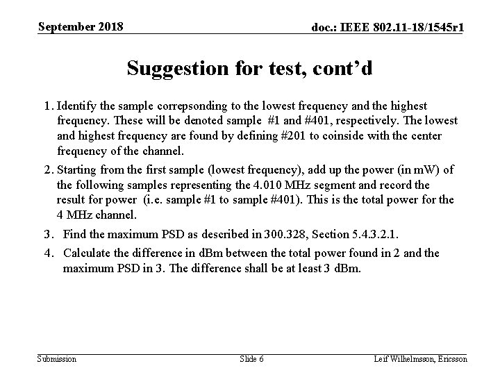 September 2018 doc. : IEEE 802. 11 -18/1545 r 1 Suggestion for test, cont’d