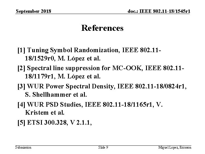 September 2018 doc. : IEEE 802. 11 -18/1545 r 1 References [1] Tuning Symbol