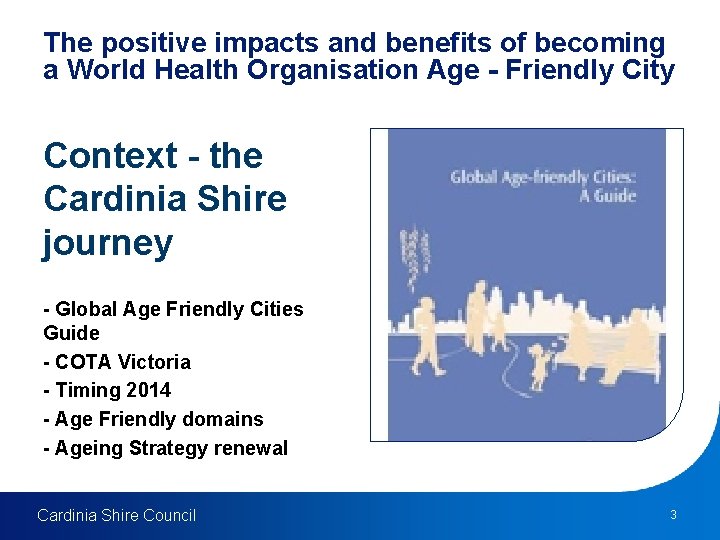 The positive impacts and benefits of becoming a World Health Organisation Age - Friendly