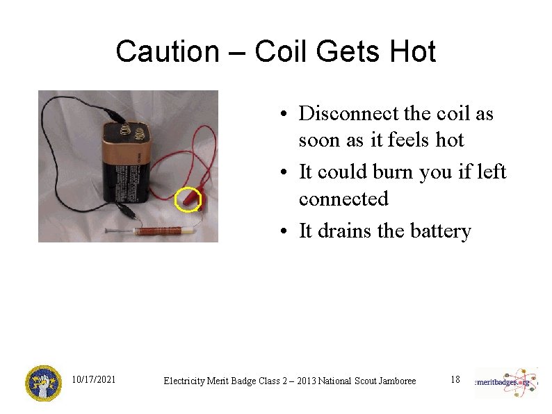 Caution – Coil Gets Hot • Disconnect the coil as soon as it feels