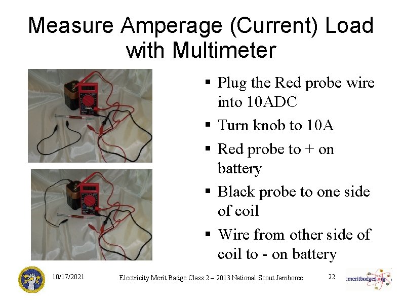 Measure Amperage (Current) Load with Multimeter § Plug the Red probe wire into 10