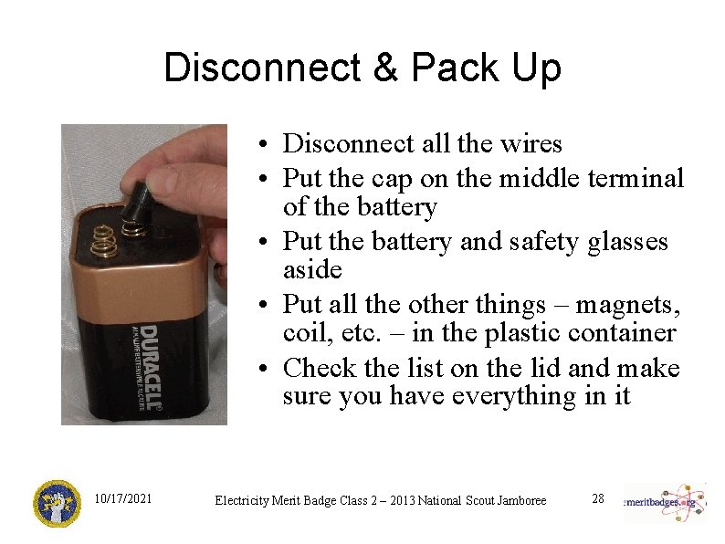 Disconnect & Pack Up • Disconnect all the wires • Put the cap on