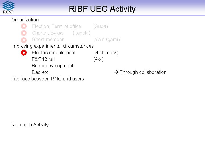 RCNP RIBF UEC Activity Organization Election, Term of office (Suda) Charter, Bylaw (Itagaki) Ghost