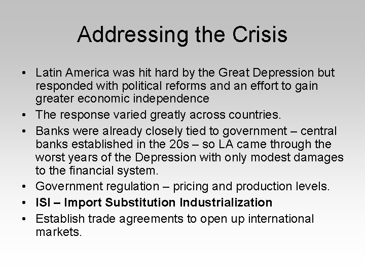 Addressing the Crisis • Latin America was hit hard by the Great Depression but