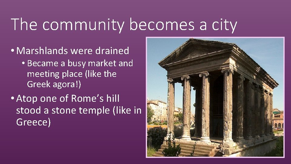 The community becomes a city • Marshlands were drained • Became a busy market