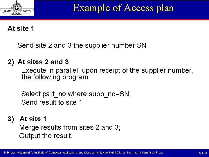 Example of Access plan At site 1 Send site 2 and 3 the supplier