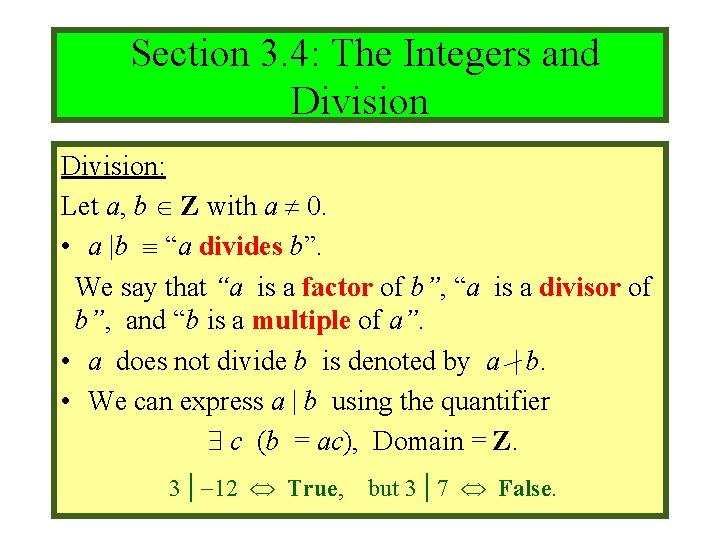 Module #9 – Number Theory Section 3. 4: The Integers and Division: Let a,