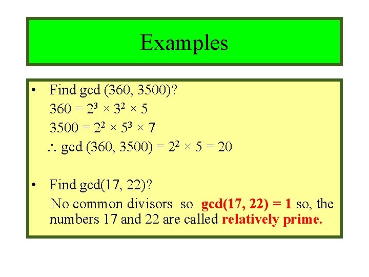 Module #9 – Number Theory Examples • Find gcd (360, 3500)? 360 = 23