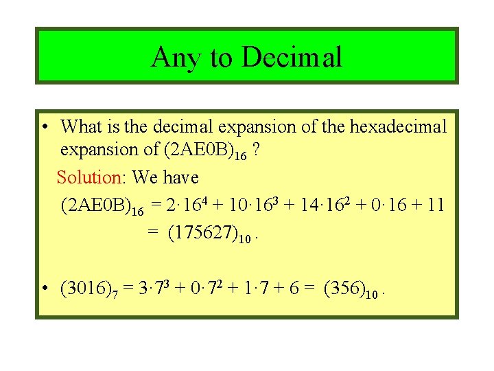 Module #9 – Number Theory Any to Decimal • What is the decimal expansion