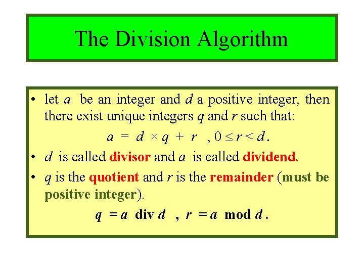 Module #9 – Number Theory The Division Algorithm • let a be an integer
