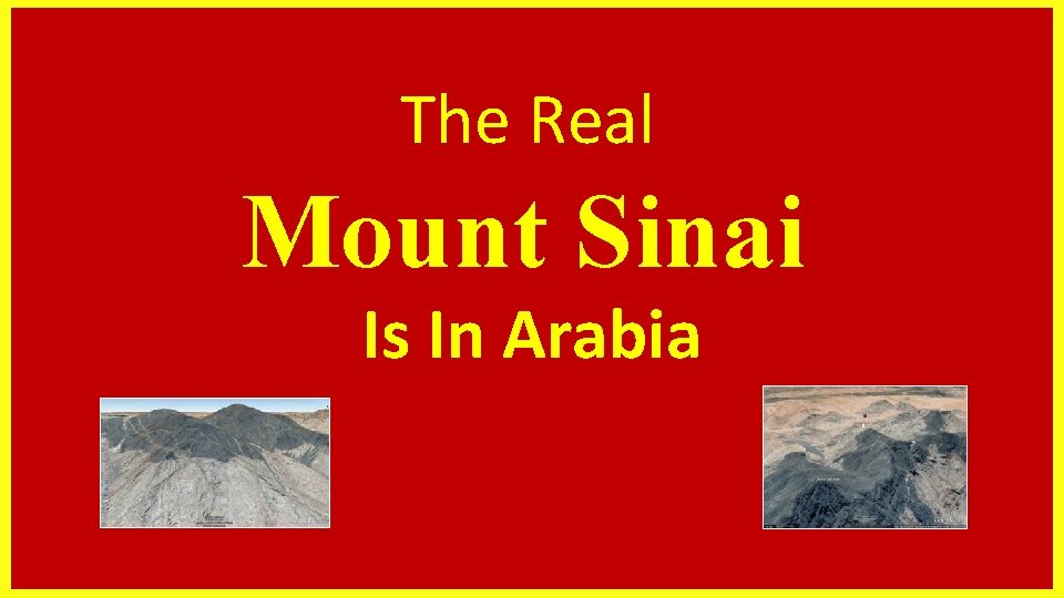 The Real Mount Sinai Is In Arabia 