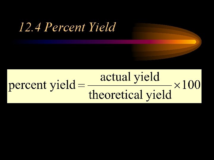 12. 4 Percent Yield 