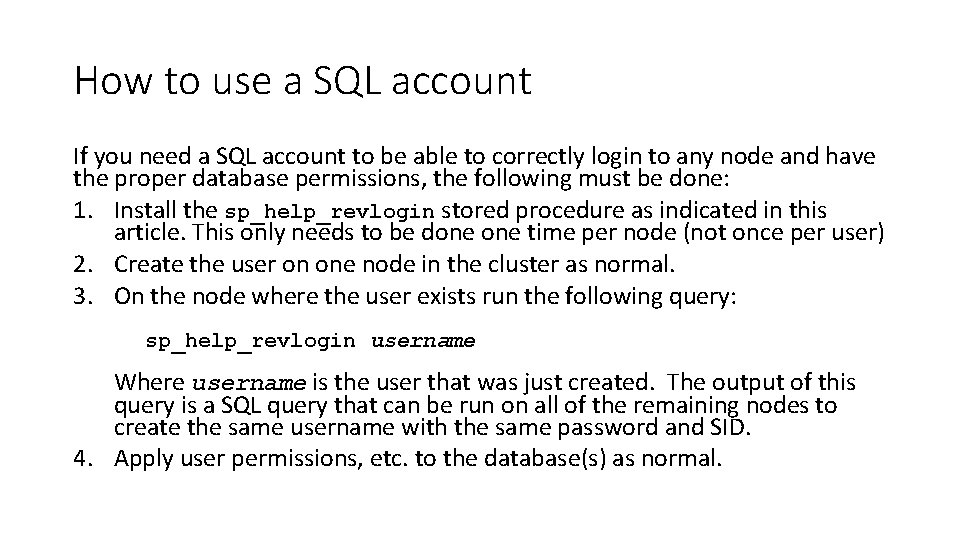 How to use a SQL account If you need a SQL account to be