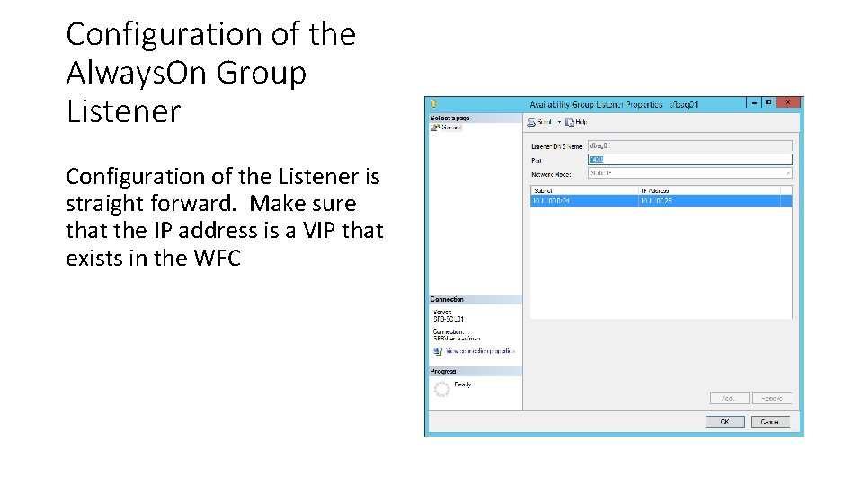 Configuration of the Always. On Group Listener Configuration of the Listener is straight forward.