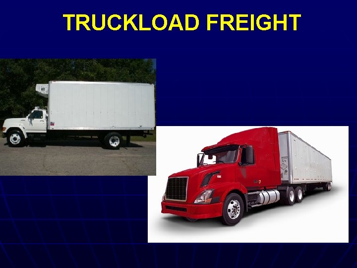 TRUCKLOAD FREIGHT 