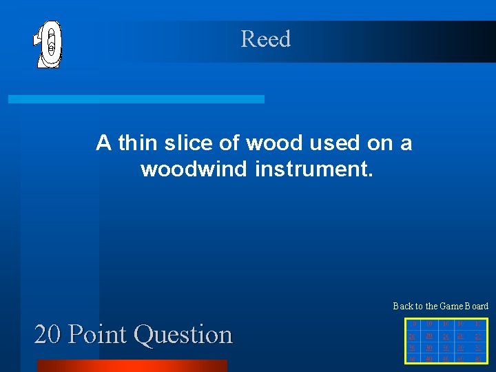 Reed A thin slice of wood used on a woodwind instrument. Back to the