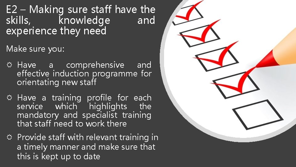 E 2 – Making sure staff have the skills, knowledge and experience they need