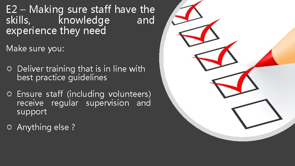 E 2 – Making sure staff have the skills, knowledge and experience they need