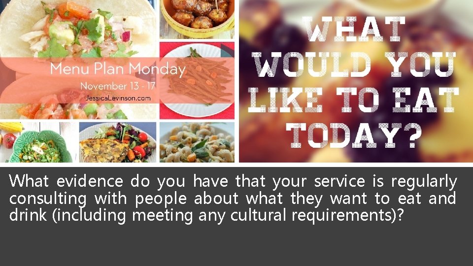 What evidence do you have that your service is regularly consulting with people about