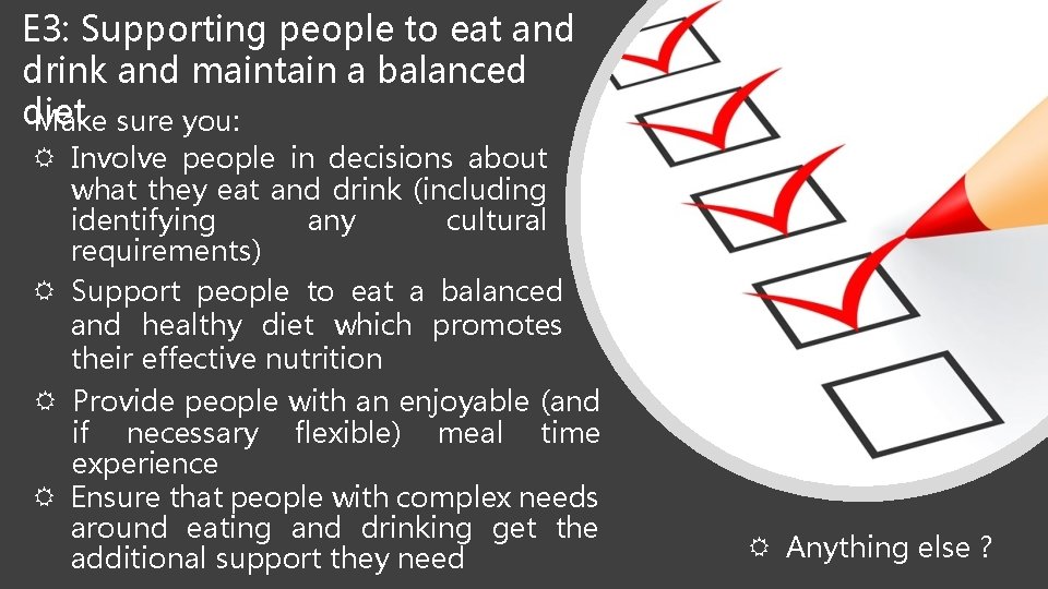 E 3: Supporting people to eat and drink and maintain a balanced diet Make