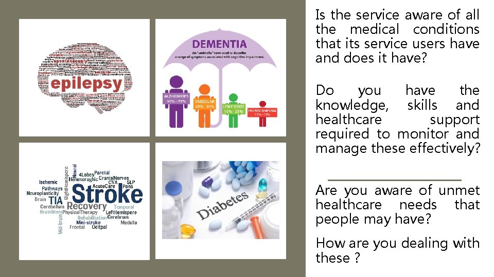 Is the service aware of all the medical conditions that its service users have