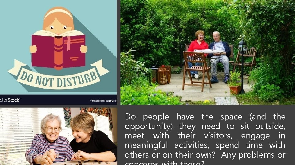 Do people have the space (and the opportunity) they need to sit outside, meet