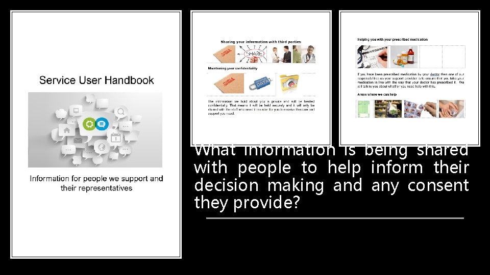 What information is being shared with people to help inform their decision making and