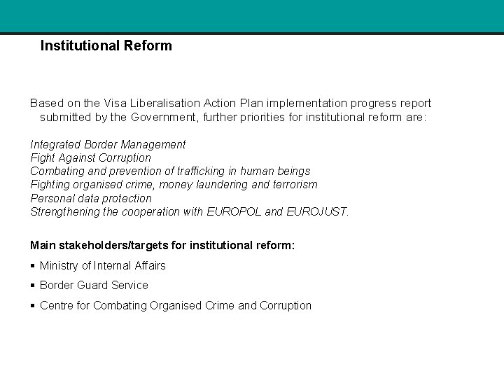 Institutional Reform Based on the Visa Liberalisation Action Plan implementation progress report submitted by