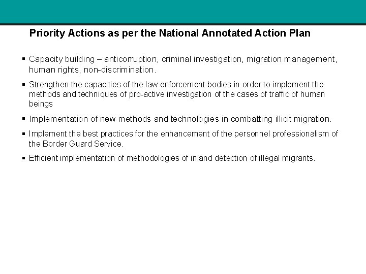 Priority Actions as per the National Annotated Action Plan § Capacity building – anticorruption,