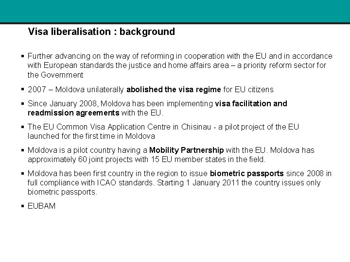 Visa liberalisation : background § Further advancing on the way of reforming in cooperation