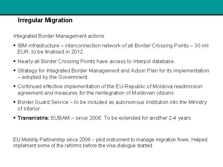 Irregular Migration Integrated Border Management actions § IBM infrastructure – interconnection network of all