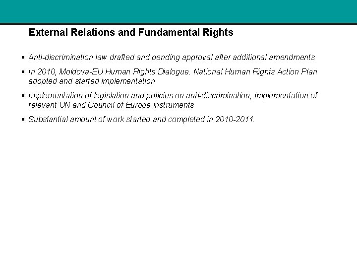 External Relations and Fundamental Rights § Anti-discrimination law drafted and pending approval after additional