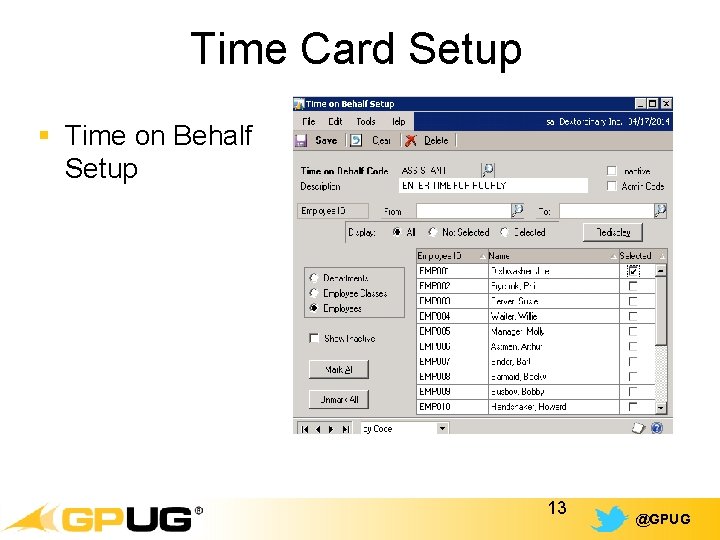 Time Card Setup § Time on Behalf Setup Text goes here 13 @GPUG 