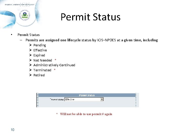 Permit Status • Permit Status – Permits are assigned one lifecycle status by ICIS–NPDES