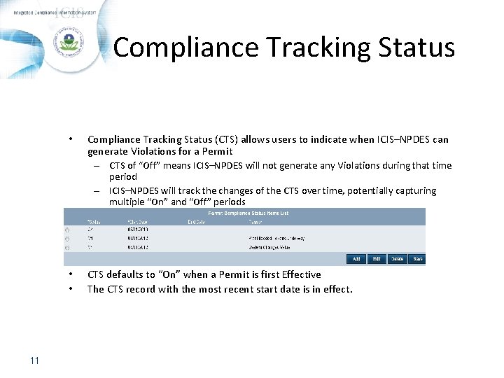 Compliance Tracking Status • Compliance Tracking Status (CTS) allows users to indicate when ICIS–NPDES