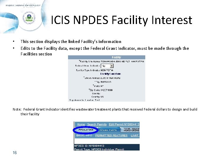 ICIS NPDES Facility Interest • • This section displays the linked Facility’s information Edits