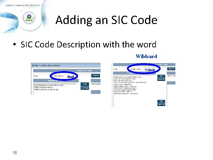 Adding an SIC Code • SIC Code Description with the word Wildcard %food 18
