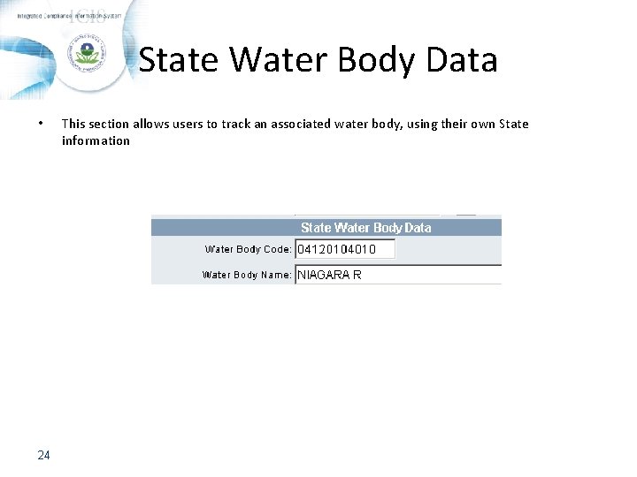 State Water Body Data • 24 This section allows users to track an associated