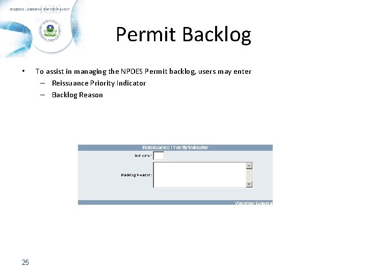 Permit Backlog • 25 To assist in managing the NPDES Permit backlog, users may