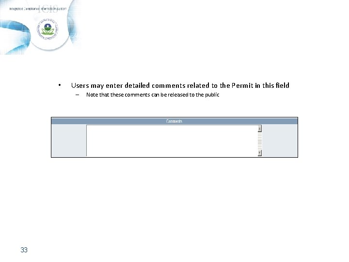  • Users may enter detailed comments related to the Permit in this field