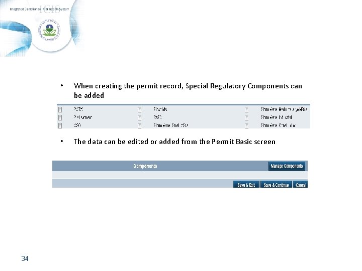 34 • When creating the permit record, Special Regulatory Components can be added •