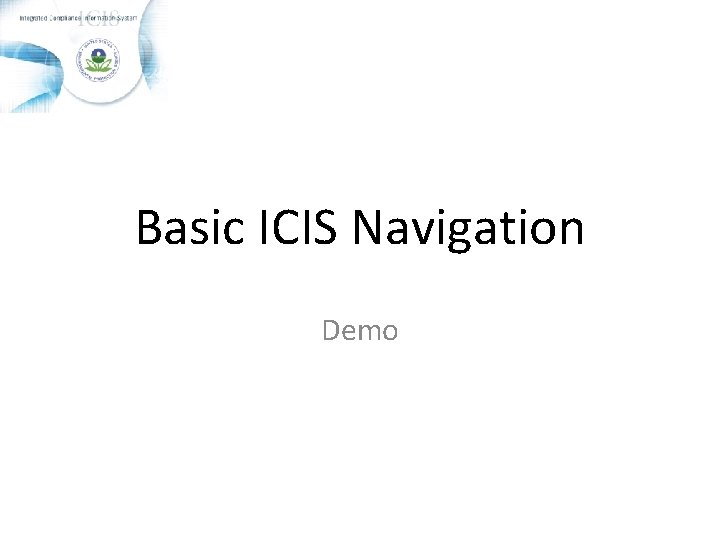 Basic ICIS Navigation Demo 