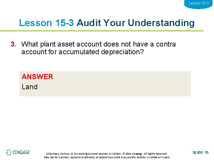Lesson 15 -3 Audit Your Understanding 3. What plant asset account does not have