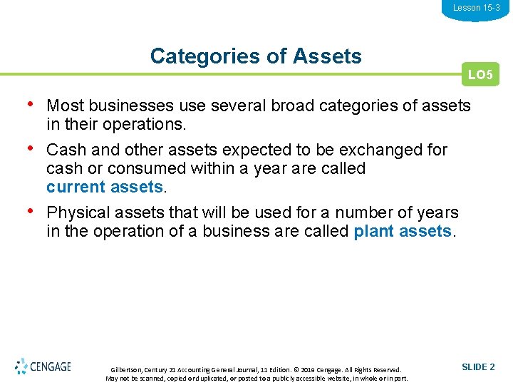 Lesson 15 -3 Categories of Assets LO 5 • Most businesses use several broad