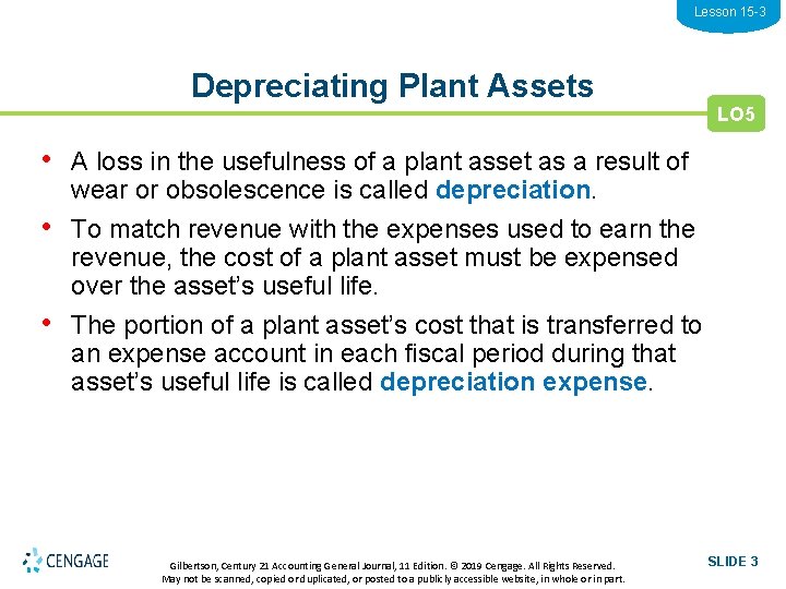 Lesson 15 -3 Depreciating Plant Assets LO 5 • A loss in the usefulness