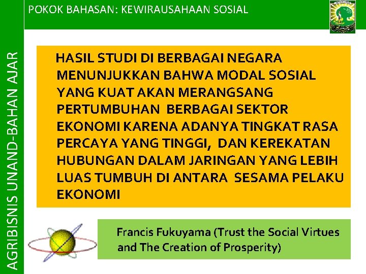 AGRIBISNIS UNAND-BAHAN AJAR POKOK BAHASAN: KEWIRAUSAHAAN SOSIAL HASIL STUDI DI BERBAGAI NEGARA MENUNJUKKAN BAHWA